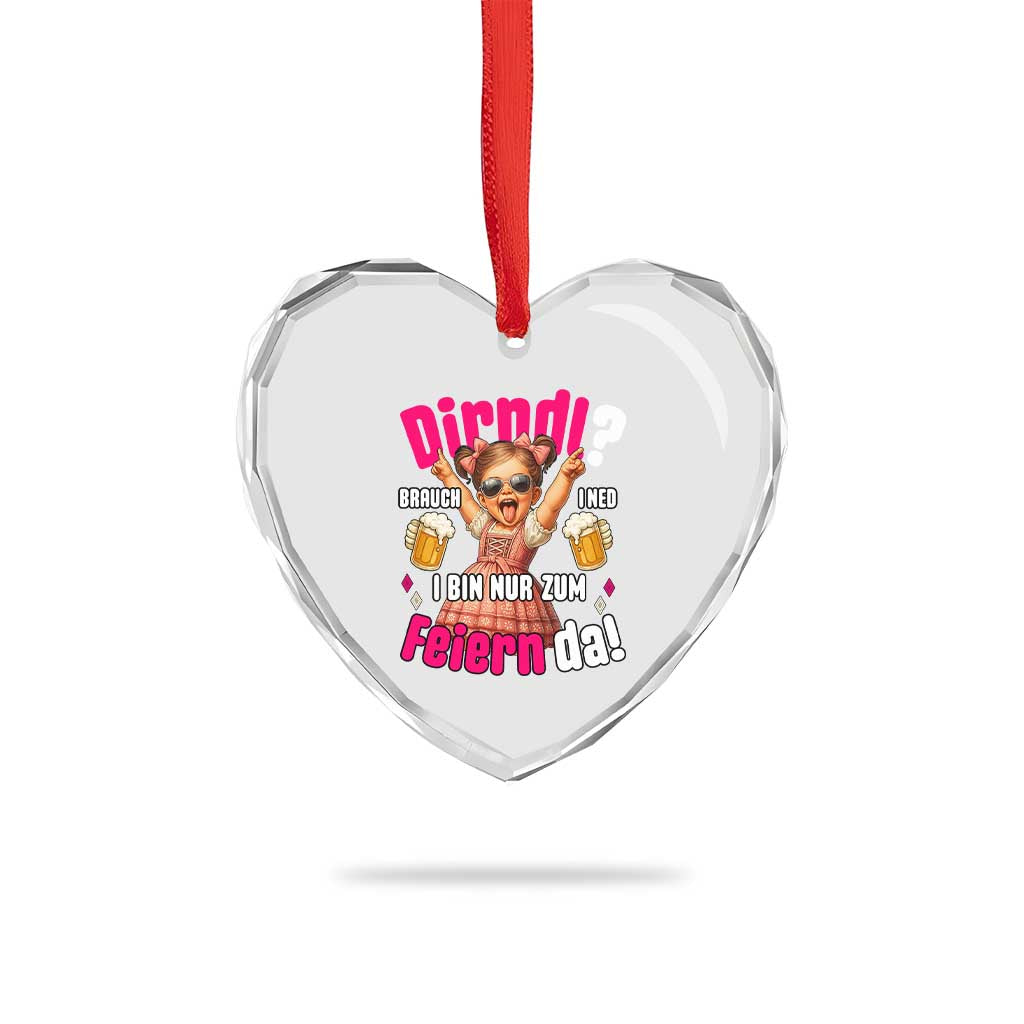 Funny Cute Girl Oktoberfest Heart Crystal Glass Ornament Dirndle I Bin Nur Zum Feiern Da Party - Wonder Print Shop