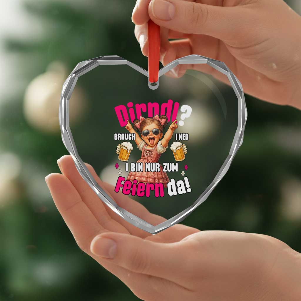 Funny Cute Girl Oktoberfest Heart Crystal Glass Ornament Dirndle I Bin Nur Zum Feiern Da Party - Wonder Print Shop
