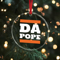 Funny Da Pope From America Chicago Crystal Glass Ornament - Wonder Print Shop
