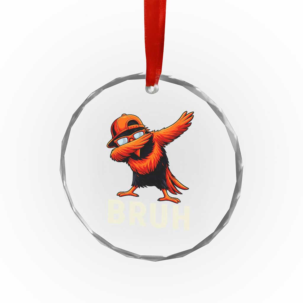 Funny Dabbing Oriole Bird Bruh Crystal Glass Ornament Cool Game Day Sports Fan
