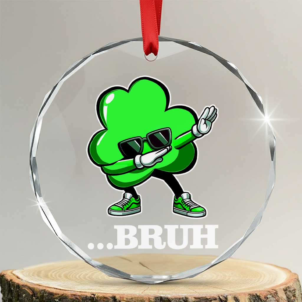 Funny Dabbing Shamrock Crystal Glass Ornament Bruh St. Patrick's Day - Wonder Print Shop