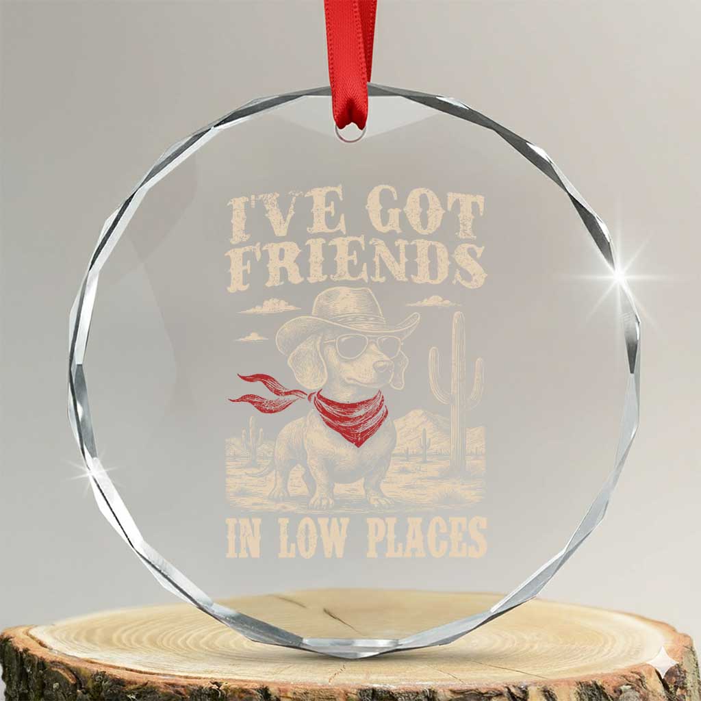 Funny Dachshund Cowboy Crystal Glass Ornament Ive Got Friends In Low Places - Wonder Print Shop