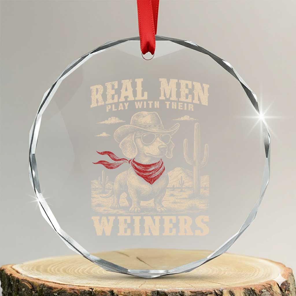 Funny Dachshund Cowboy Crystal Glass Ornament Real Men Play With Their Weiners - Wonder Print Shop