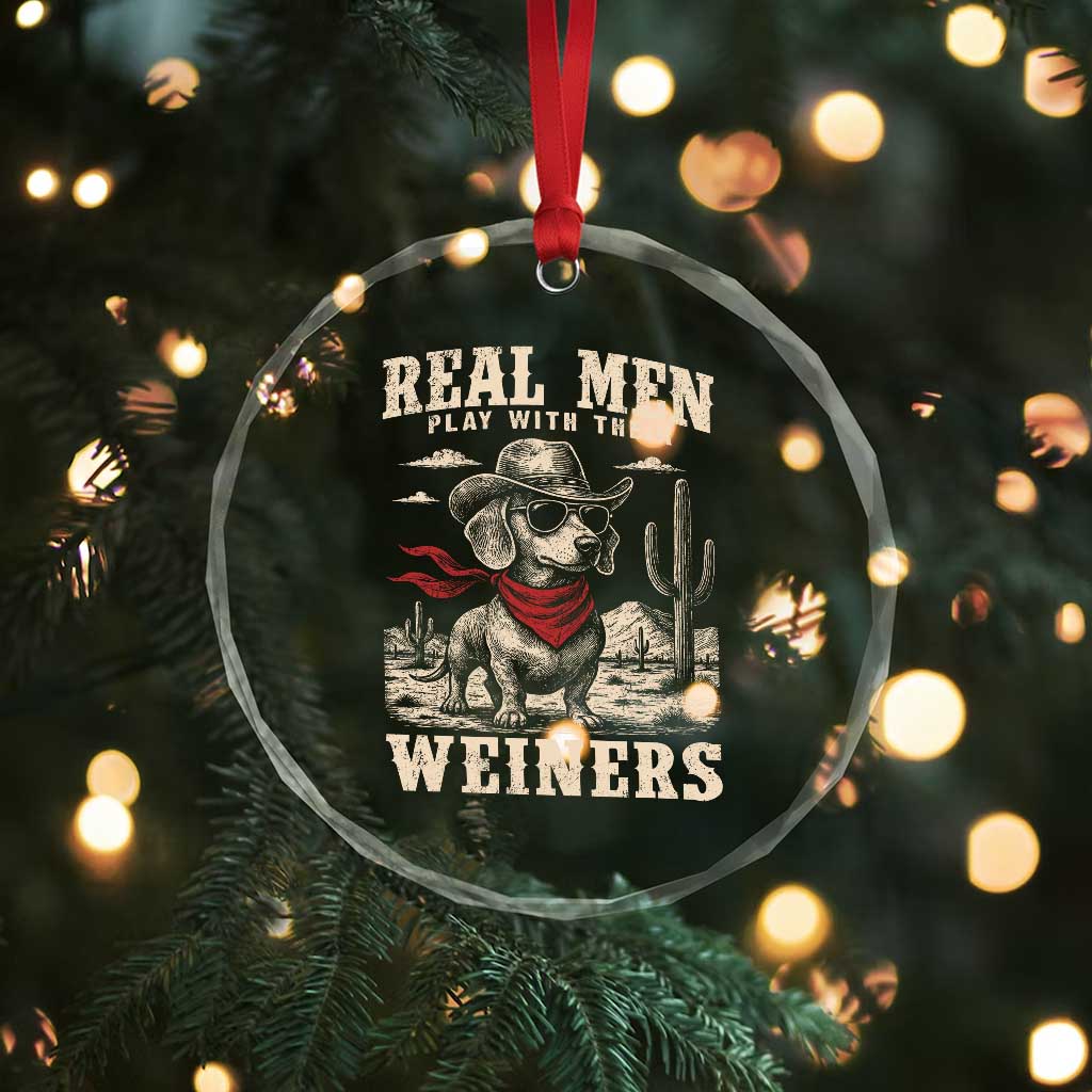 Funny Dachshund Cowboy Crystal Glass Ornament Real Men Play With Their Weiners - Wonder Print Shop