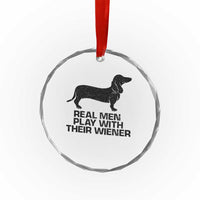 Funny Dachshund Dog Dad Crystal Glass Ornament Real Men Play With Their Wiener Pet Father Gag Gift - Wonder Print Shop