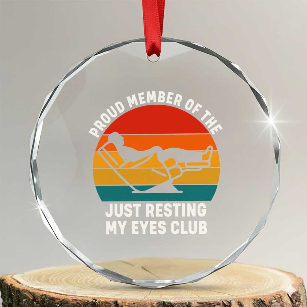 Funny Dad Crystal Glass Ornament Proud Member Of The Just Resting My Eyes Club - Wonder Print Shop