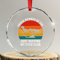 Funny Dad Crystal Glass Ornament Proud Member Of The Just Resting My Eyes Club - Wonder Print Shop