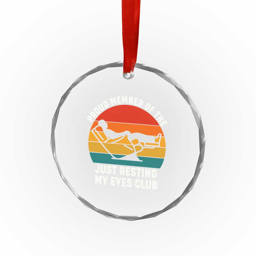 Funny Dad Crystal Glass Ornament Proud Member Of The Just Resting My Eyes Club - Wonder Print Shop