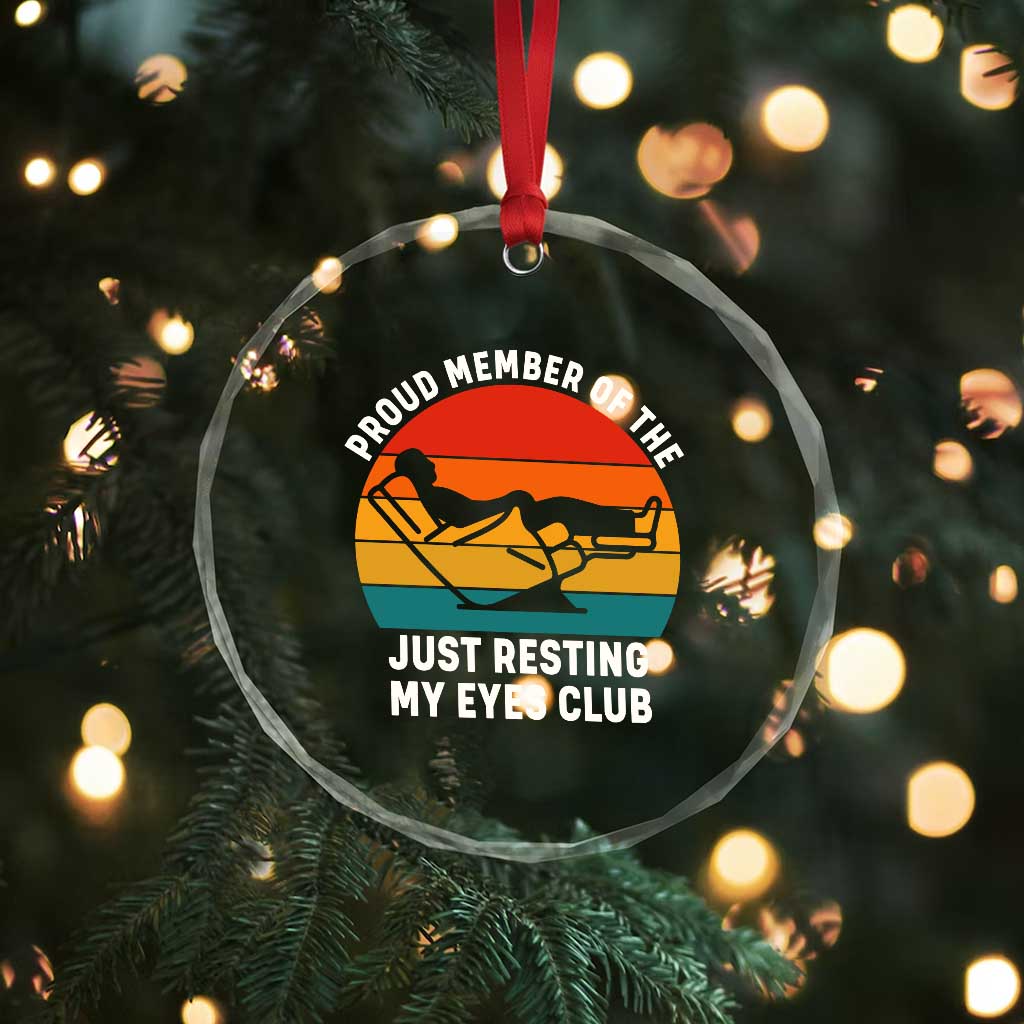 Funny Dad Crystal Glass Ornament Proud Member Of The Just Resting My Eyes Club - Wonder Print Shop