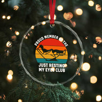 Funny Dad Crystal Glass Ornament Proud Member Of The Just Resting My Eyes Club - Wonder Print Shop