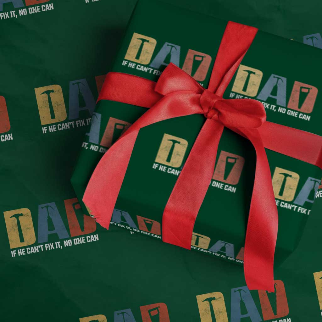 Funny Dad He Cant Fix It No One Can Wrapping Paper Roll Fathers Day