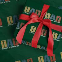 Funny Dad He Cant Fix It No One Can Wrapping Paper Roll Fathers Day