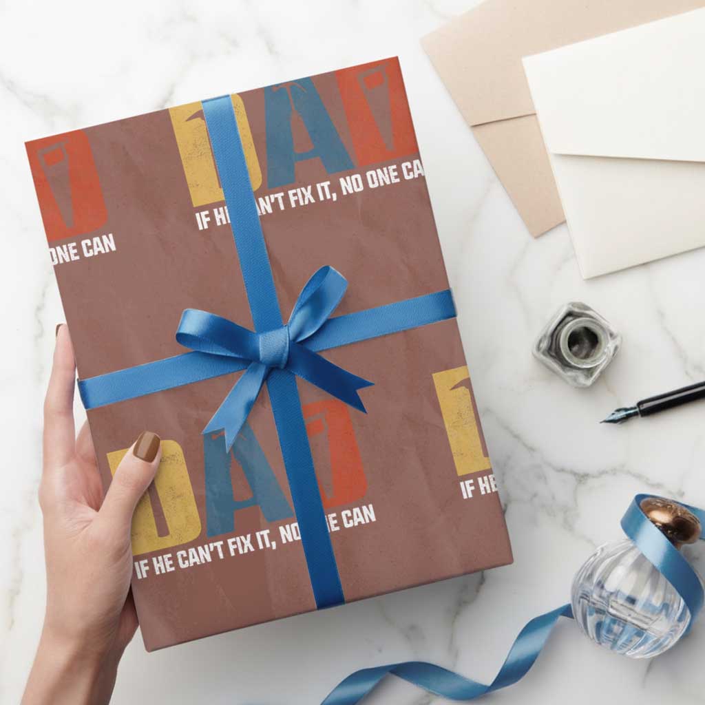 Funny Dad He Cant Fix It No One Can Wrapping Paper Roll Fathers Day