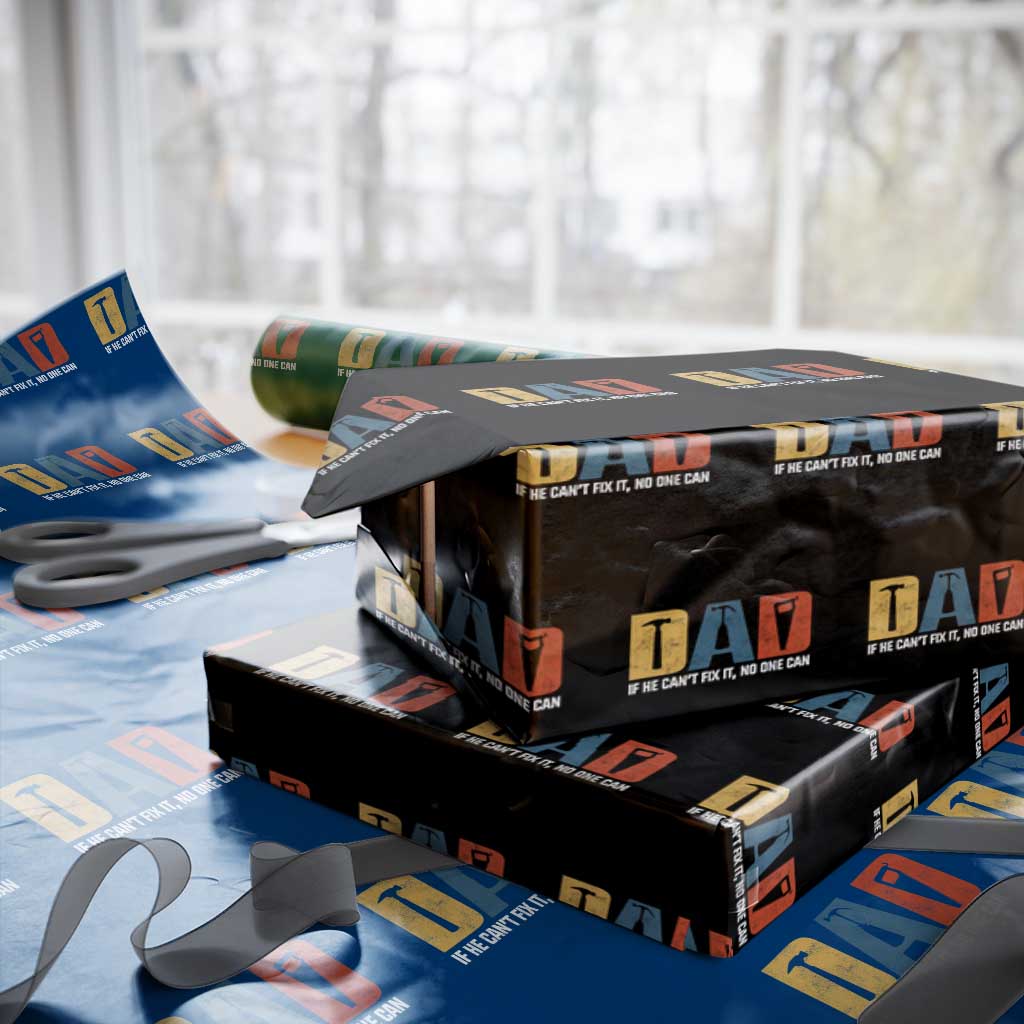Funny Dad He Cant Fix It No One Can Wrapping Paper Roll Fathers Day
