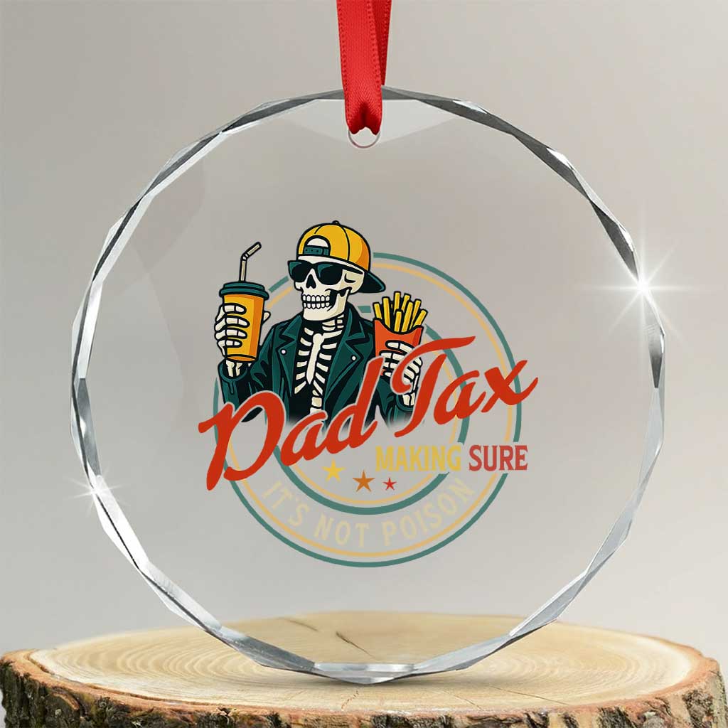Funny Dad Tax Skeleton Crystal Glass Ornament Making Sure It’s Not Poison Retro Food Humor Fathers Day Gift - Wonder Print Shop