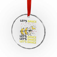 Funny Dancing Banana Crystal Glass Ornament Lets Dance Silly Meme Graphic