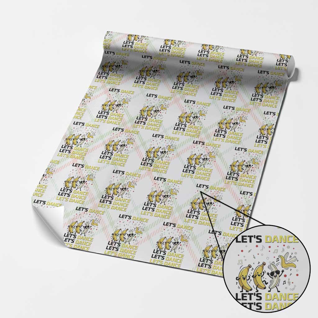 Funny Dancing Banana Wrapping Paper Roll Lets Dance Silly Meme Graphic