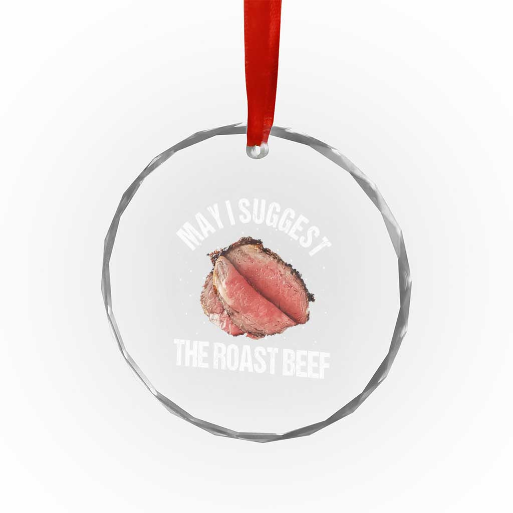 Funny Dank Meme Crystal Glass Ornament May I Suggest The Roast Beef - Wonder Print Shop