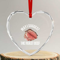 Funny Dank Meme Heart Crystal Glass Ornament May I Suggest The Roast Beef - Wonder Print Shop