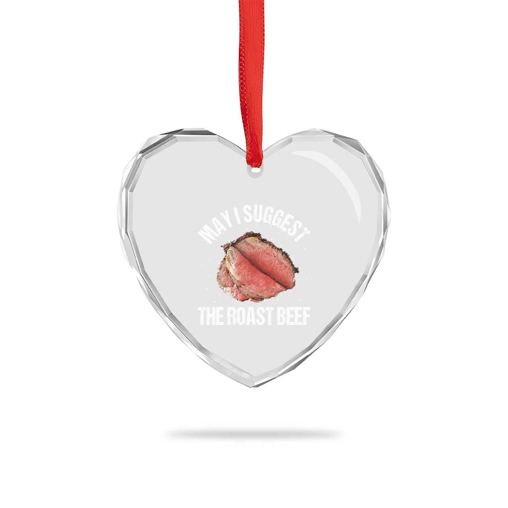Funny Dank Meme Heart Crystal Glass Ornament May I Suggest The Roast Beef - Wonder Print Shop