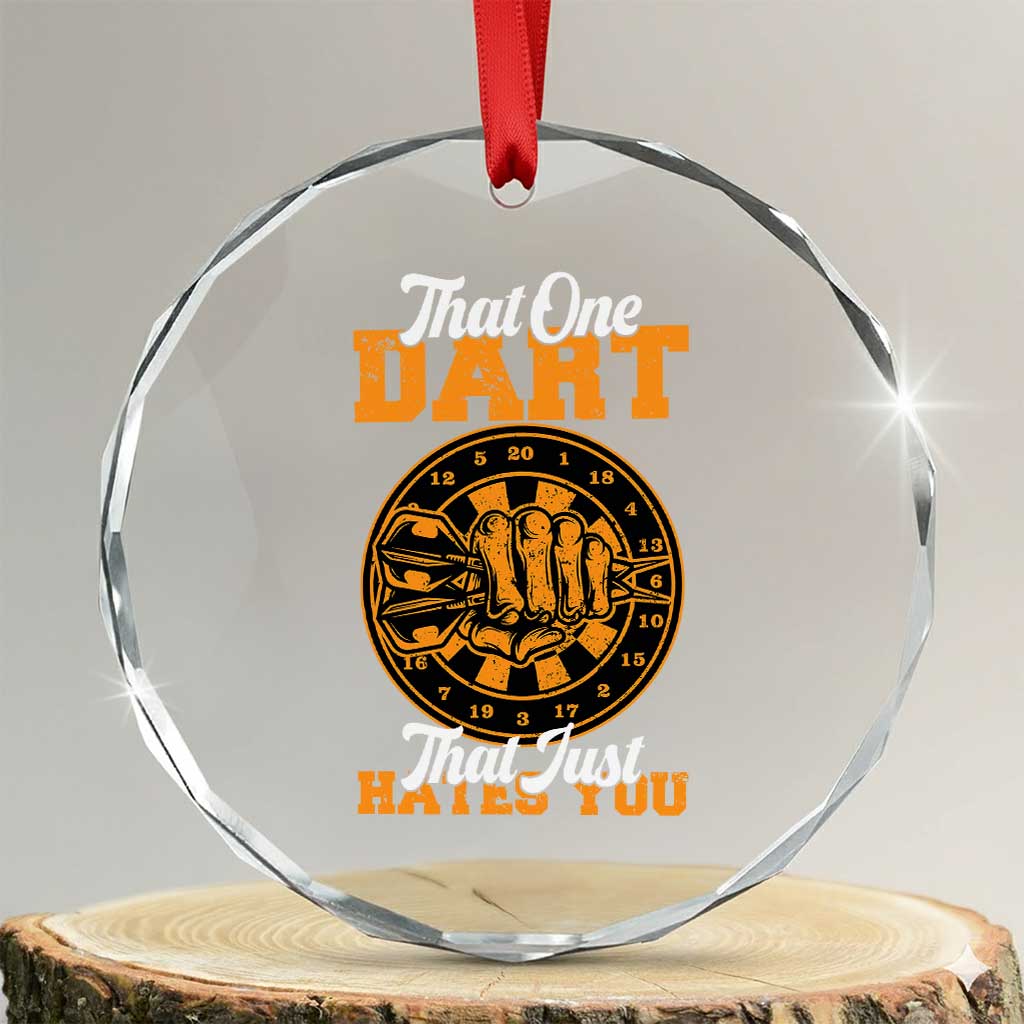 Funny Dartist Pub Game Crystal Glass Ornament That One Dart That Just Hates You - Wonder Print Shop