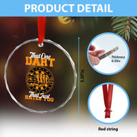 Funny Dartist Pub Game Crystal Glass Ornament That One Dart That Just Hates You - Wonder Print Shop
