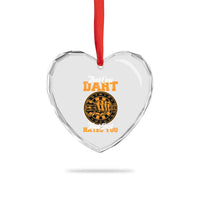 Funny Dartist Pub Game Heart Crystal Glass Ornament That One Dart That Just Hates You - Wonder Print Shop