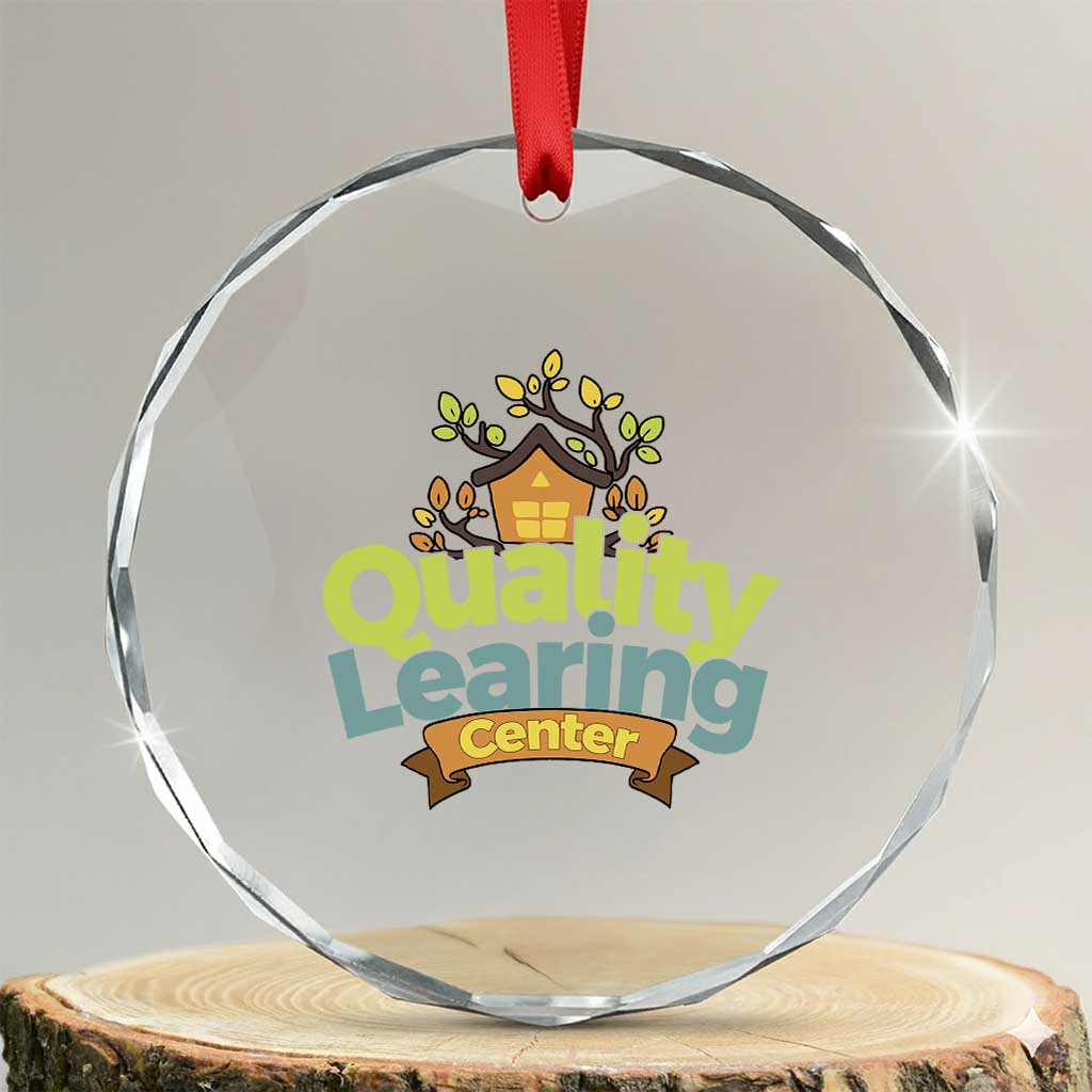 Funny Day Care Crystal Glass Ornament Quality Learing Center Learning School Quote - Wonder Print Shop