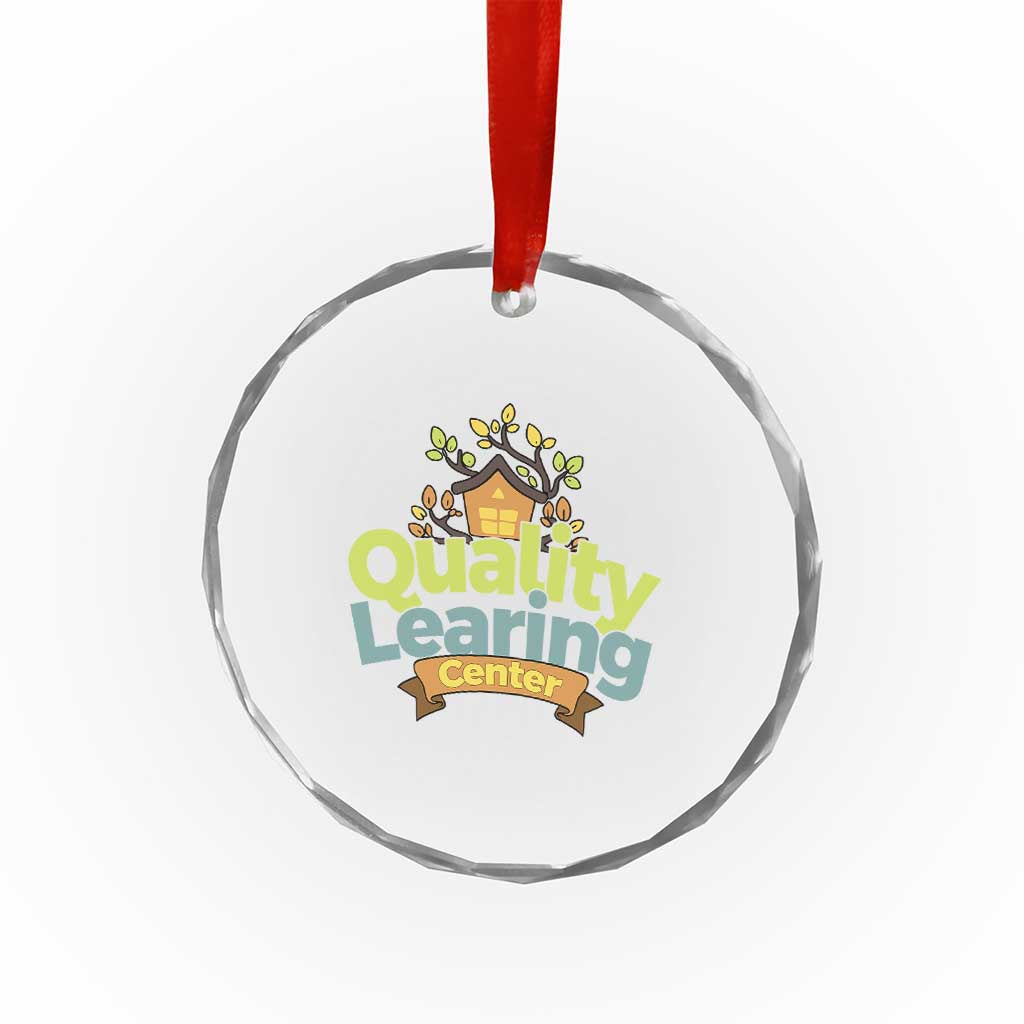 Funny Day Care Crystal Glass Ornament Quality Learing Center Learning School Quote - Wonder Print Shop