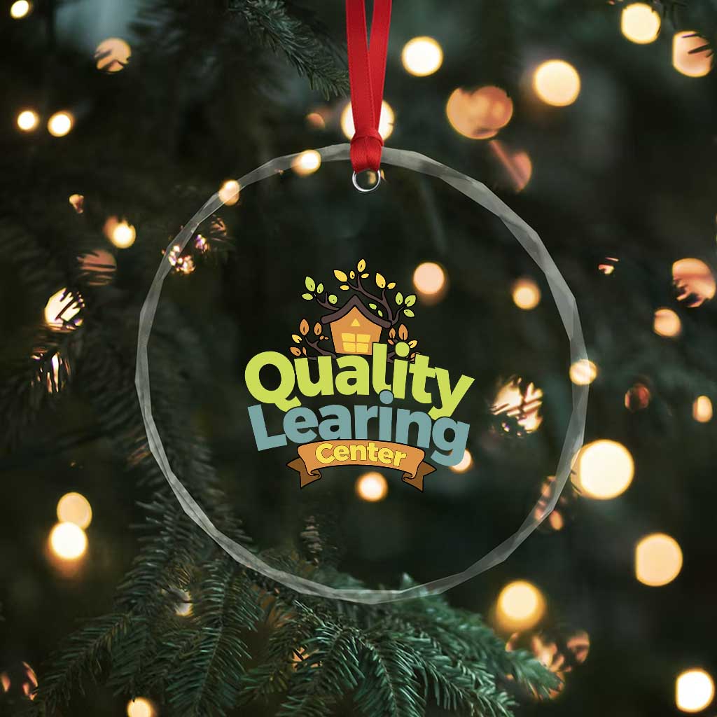 Funny Day Care Crystal Glass Ornament Quality Learing Center Learning School Quote - Wonder Print Shop