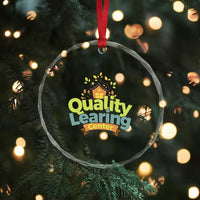Funny Day Care Crystal Glass Ornament Quality Learing Center Learning School Quote - Wonder Print Shop