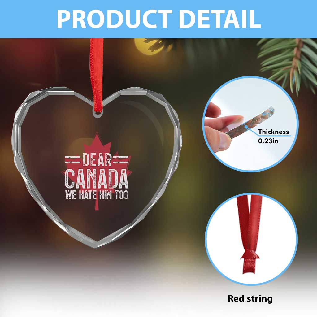 Funny Dear Canada We Hate Him Too Heart Crystal Glass Ornament Maple Leaf - Wonder Print Shop