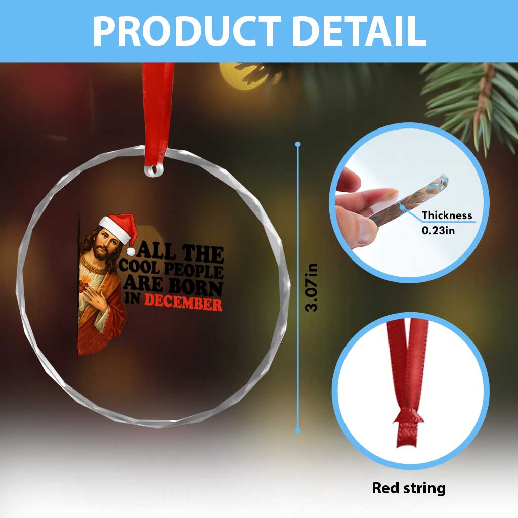 Funny December Birthday Crystal Glass Ornament All The Cool People are Born in December - Wonder Print Shop