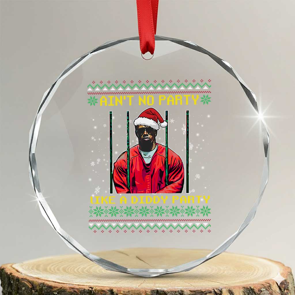 Funny Diddy Ain't No Party Like A Diddy Party Xmas Crystal Glass Ornament TS11