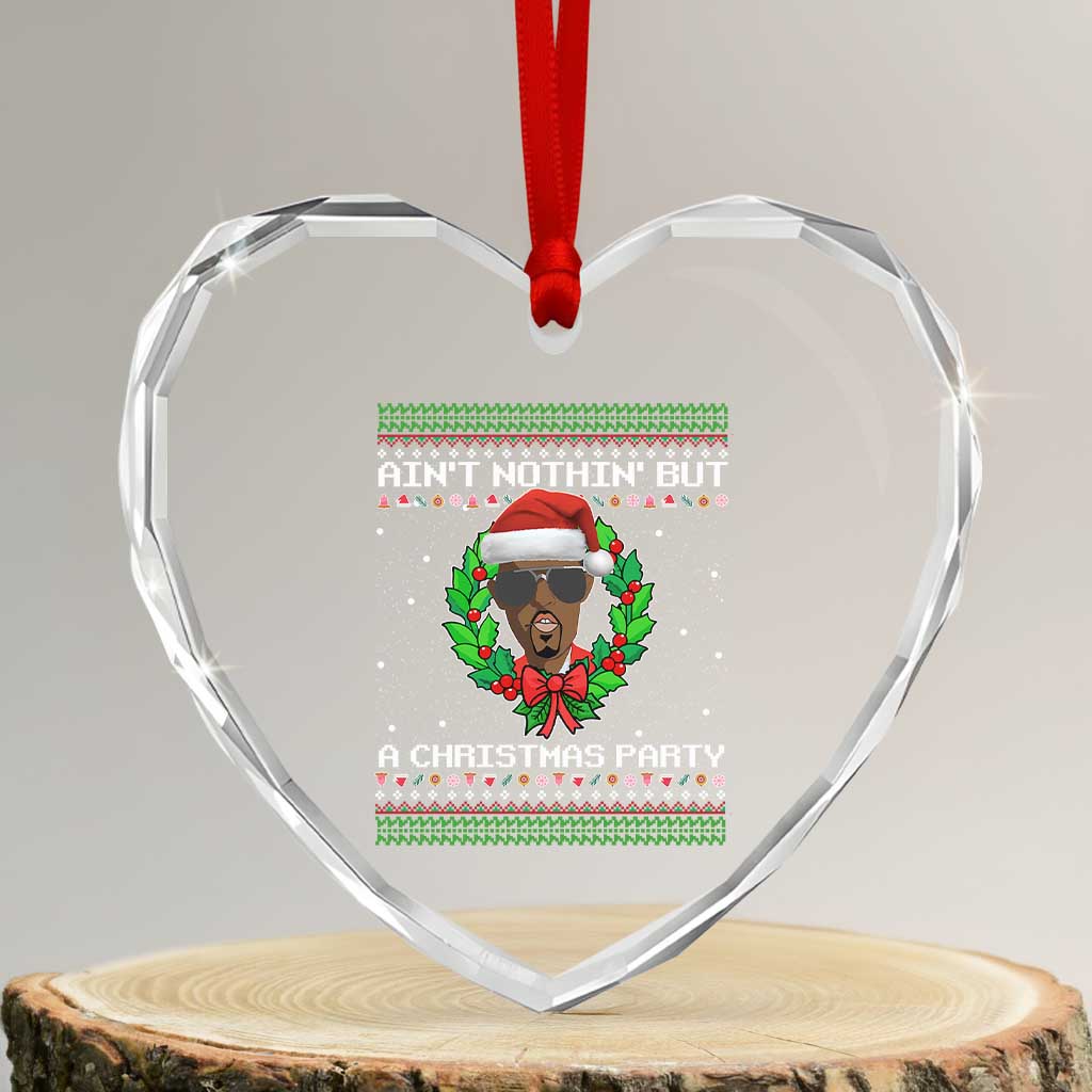 Funny Diddy Ain't Nothin' But A Xmas Party Heart Crystal Glass Ornament - Wonder Print Shop