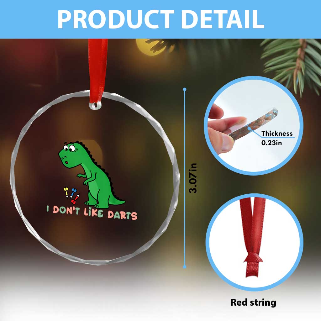 Funny Dinosaur Short Arms Problem Crystal Glass Ornament I Do Not Like Darts - Wonder Print Shop