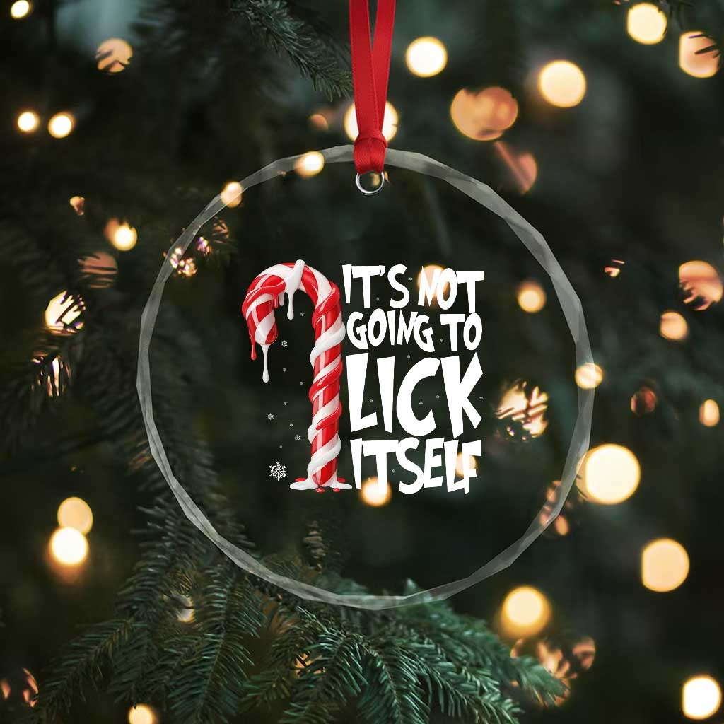 Funny Dirty Christmas Crystal Glass Ornament It's Not Going To Lick Itself Adult Humor Cringe Candy Cane - Wonder Print Shop