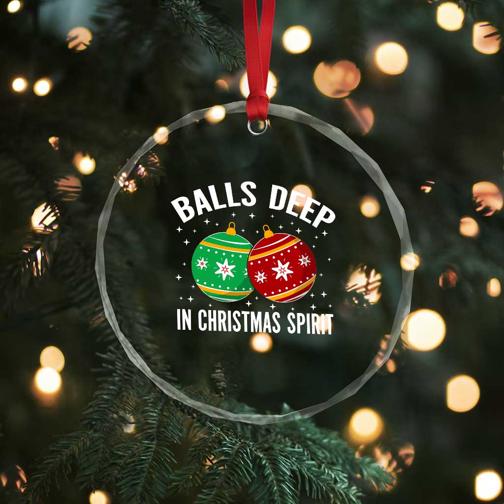 Funny Dirty Christmas Crystal Glass Ornament Rude Adult Humor Balls Deep Into Christmas Spirit - Wonder Print Shop