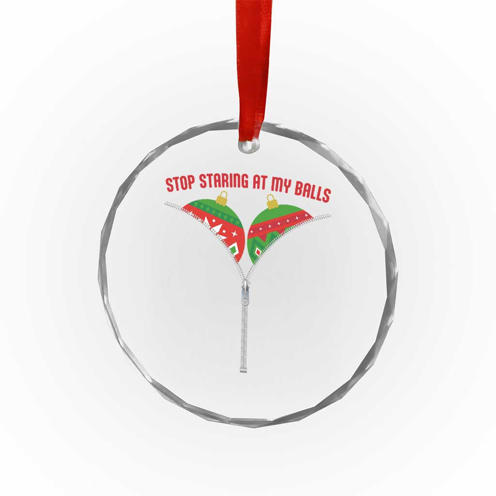 Funny Dirty Christmas Crystal Glass Ornament Stop Staring At My Balls - Wonder Print Shop