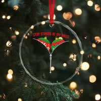 Funny Dirty Christmas Crystal Glass Ornament Stop Staring At My Balls - Wonder Print Shop