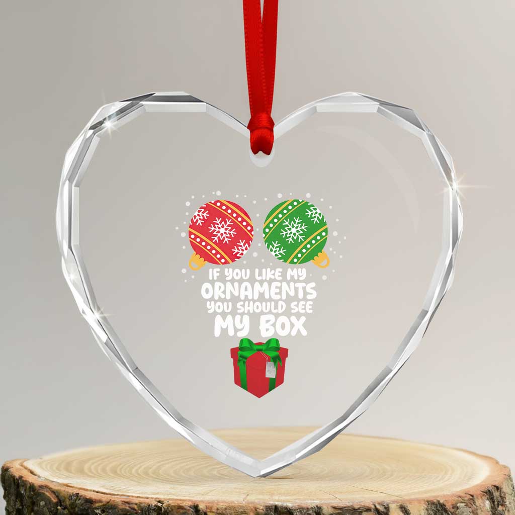 Funny Dirty Christmas Heart Crystal Glass Ornament If You Like My Ornaments Rude Adult Humor Xmas PJs - Wonder Print Shop
