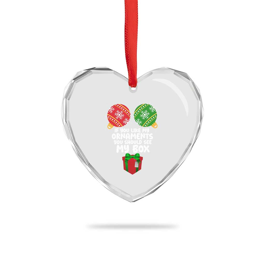 Funny Dirty Christmas Heart Crystal Glass Ornament If You Like My Ornaments Rude Adult Humor Xmas PJs - Wonder Print Shop