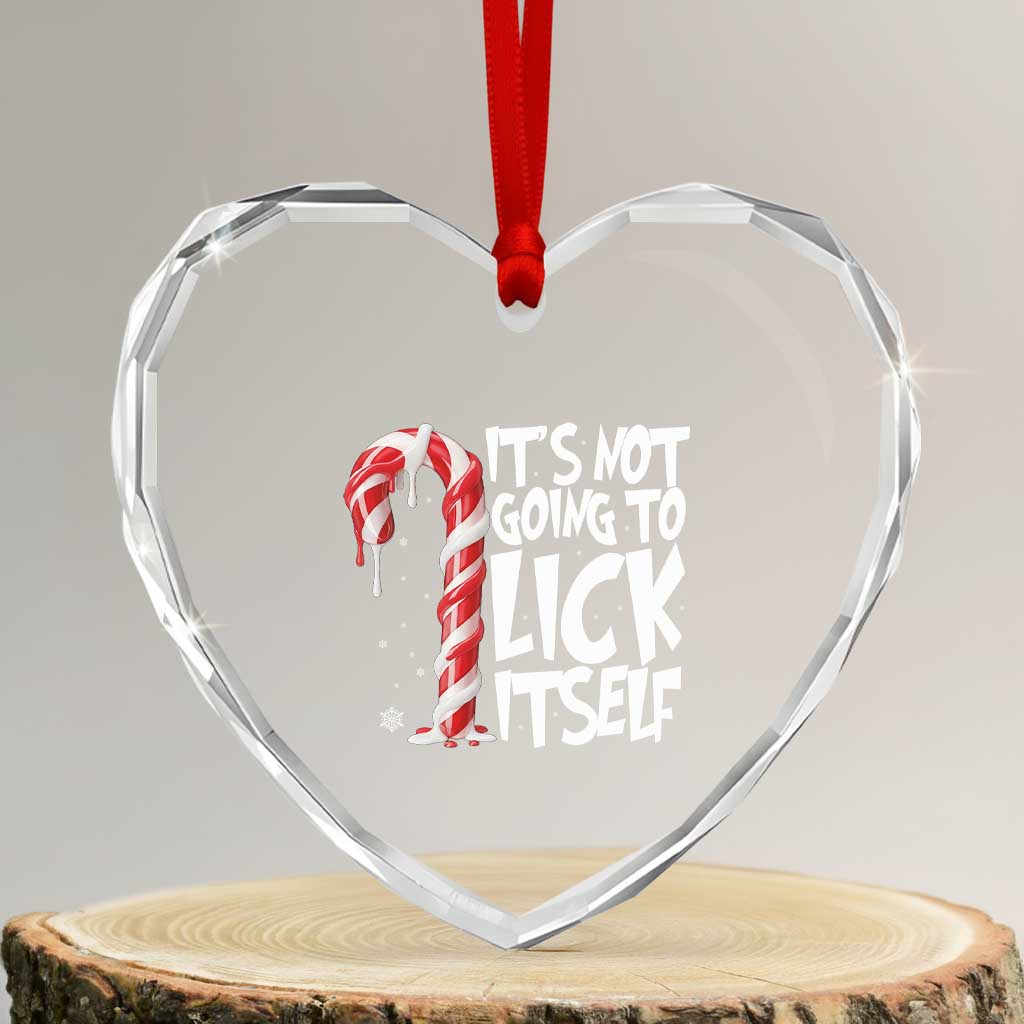 Funny Dirty Christmas Heart Crystal Glass Ornament It's Not Going To Lick Itself Adult Humor Cringe Candy Cane - Wonder Print Shop