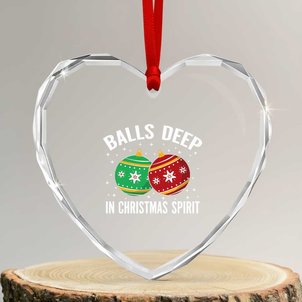 Funny Dirty Christmas Heart Crystal Glass Ornament Rude Adult Humor Balls Deep Into Christmas Spirit - Wonder Print Shop