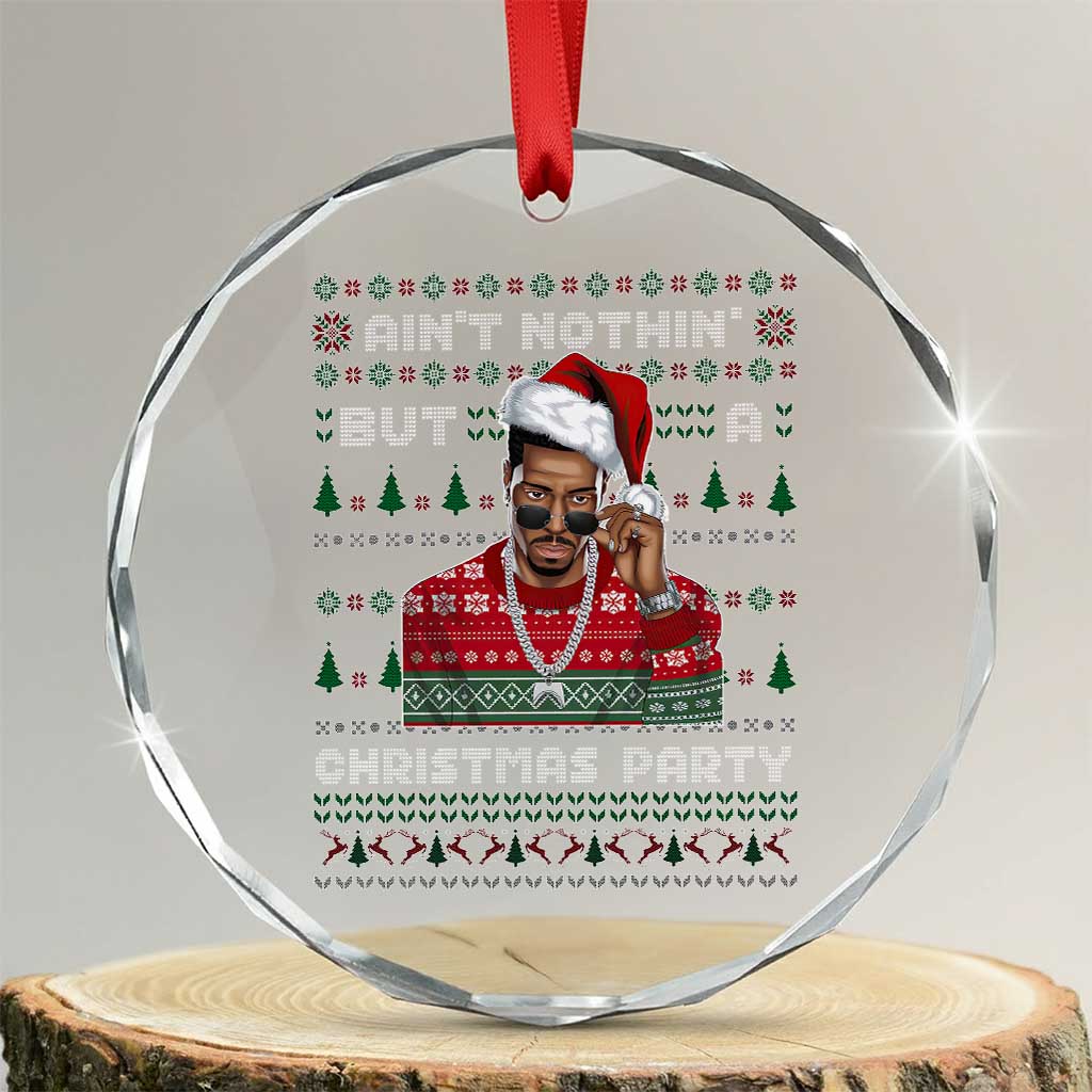Funny Dirty Santa Diddy Christmas Crystal Glass Ornament Ain't Nothin' But A Christmas Party Santa - Wonder Print Shop