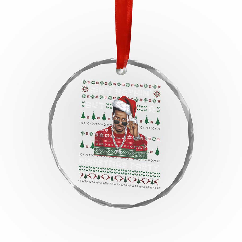 Funny Dirty Santa Diddy Christmas Crystal Glass Ornament Ain't Nothin' But A Christmas Party Santa - Wonder Print Shop