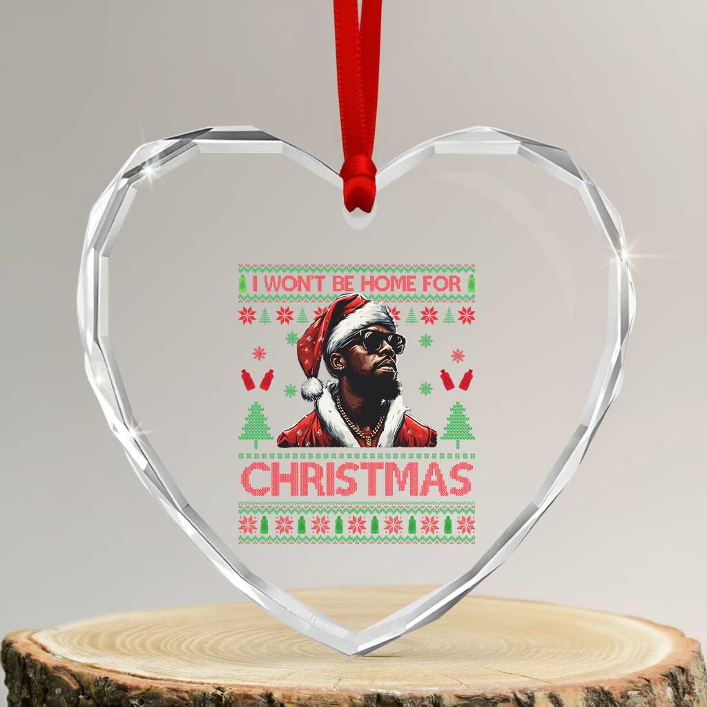 Funny Dirty Xmas Heart Crystal Glass Ornament I Won't Be Home For Christmas Diddy Party - Wonder Print Shop