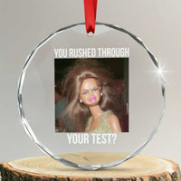 Funny Disheveled Doll Meme Testing Day Crystal Glass Ornament You Rushed Through Your Test Teacher Reaction Humor