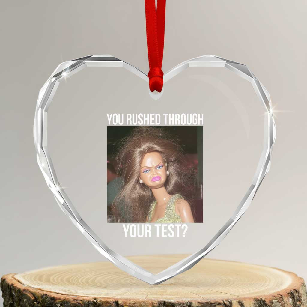 Funny Disheveled Doll Meme Testing Day Heart Crystal Glass Ornament You Rushed Through Your Test Teacher Reaction Humor