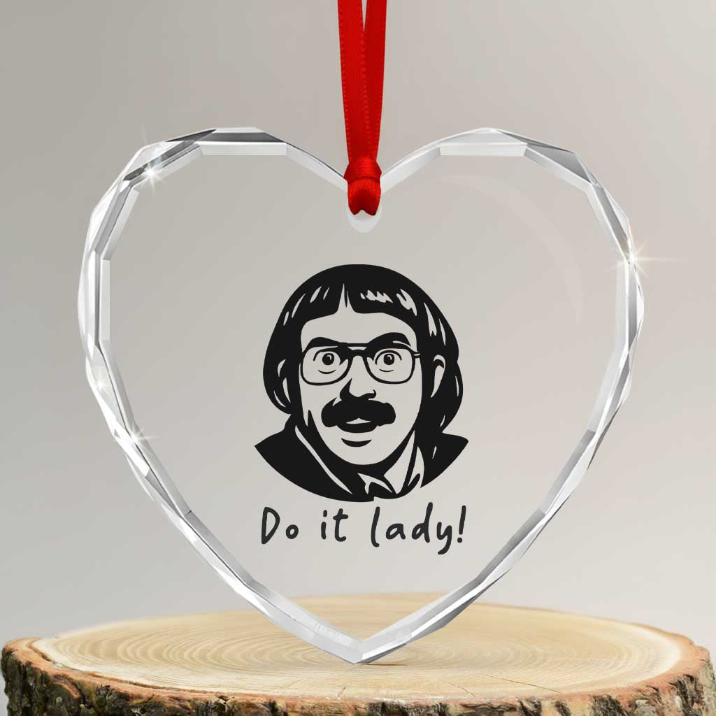 Funny Do It Lady Heart Crystal Glass Ornament Mustache Guy Meme Parody - Wonder Print Shop